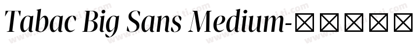 Tabac Big Sans Medium字体转换